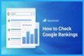 How To Check Website Rankings In Google: A Comprehensive Guide