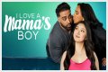 I Love A Mama's Boy"